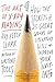 The Art of X-Ray Reading: How the Secrets of 25 Great Works of Literature Will Improve Your Writing
