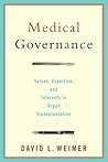 Medical Governance: Values, Expertise, and Interests in Organ Transplantation (American Government and Public Policy)
