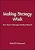 Making Strategy Work by Richard G. Hamermesh