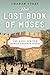 The Lost Book of Moses: The Hunt for the World's Oldest Bible – A True Detective Story of the Dead Sea Scrolls, Forgery, and a 19th-Century Mystery