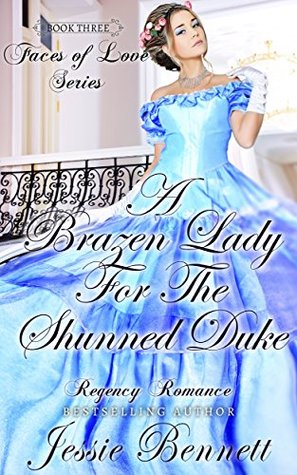 A Brazen Lady for the Shunned Duke (Faces of Love)