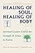Healing of Soul, Healing of...