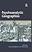 Psychoanalytic Geographies