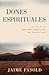 Dones espirituales (Spanish Edition)