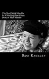 The Devil Made Him Do It: A Shocking True Crime Story of Mass Murder