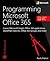 Programming Microsoft Office 365: Covers Microsoft Graph, Office 365 applications, SharePoint Add-ins, Office 365 Groups, and more (Developer Reference)