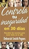 Controla tu inseguridad en 30 días (Spanish Edition)