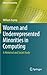Women and Underrepresented Minorities in Computing: A Historical and Social Study (History of Computing)