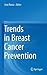 Trends in Breast Cancer Pre...