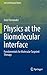 Physics at the Biomolecular Interface: Fundamentals for Molecular Targeted Therapy (Soft and Biological Matter)