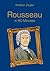 Rousseau in 60 Minutes: Great Thinkers in 60 Minutes