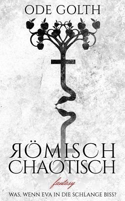 Roemisch Chaotisch (German Edition)