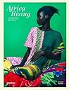 Africa Rising: Fashion, Design and Lifestyle from Africa