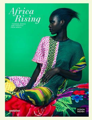 Africa Rising: Fashion, Design and Lifestyle from Africa (Hardcover)