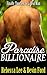 Paradise Billionaire : Finally: Touched by a Real Man (Sexy Forbidden Billionaires Book 1)
