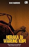 Neraka di Warung Kopi by Sidik Nugroho