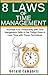 Time Management: The 8 Laws of Time Management: Increase Your Productivity with Time Management Skills & Get Things Done in Less Time with These Techniques (The 8 Laws of Self Improvement Book 4)
