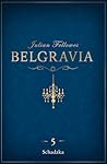 Belgravia. Schadzka by Julian Fellowes