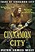 Cinnamon City: Science fiction and fantasy series (Tales of Cinnamon City, #2)