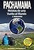 PACHAMAMA: Relatos de una Vuelta al Mundo I. Sudamérica (Spanish Edition)