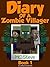 Diary of a Zombie Villager: Book 1 (Diary of a Zombie Villager #1)
