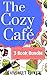 The Cozy Café: 3 Book Bundl...
