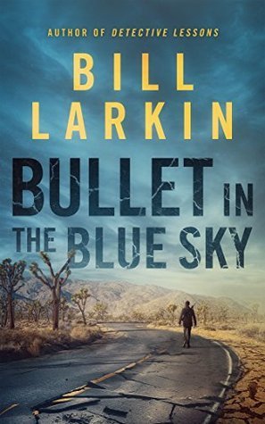 Bullet in the Blue Sky (Paperback)