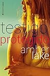 Testigo protegido by Amber Lake