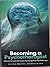 BECOMING A PSYCHOTHERAPIST:...