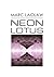 Neon Lotus by Marc Laidlaw