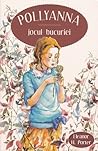 Pollyanna - Jocul Bucuriei by Eleanor H. Porter