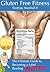 Gluten Free Fitness: The Ul...