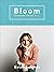 Bloom: navigating life and ...