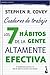 Los 7 hábitos de la gente altamente efectiva. Cuaderno de trabajo