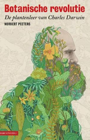 Botanische revolutie. De plantenleer van Charles Darwin (Paperback)