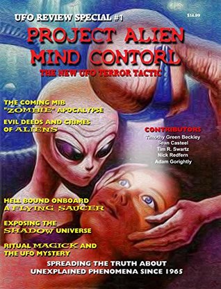 Project Alien Mind Control: UFO Review Special: The New UFO Terror Tactic (Kindle Edition)