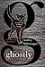 Ghostly: A Collection of Ghost Stories