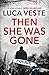 Then She Was Gone (DI Murphy and DS Rossi, #4)