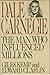 Dale Carnegie: The Man Who Influenced Millions