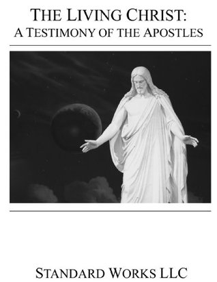The Living Christ: A Testimony of the Apostles (Kindle Edition)