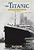 The Titanic by Bob Temple