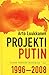 Projekti Putin: Uuden Venäj...