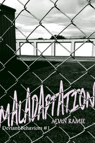 Maladaptation (Deviant Behaviors, #1)