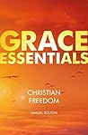 Christian Freedom (Grace Essentials) Christian Freedom (Grace Essentials)
