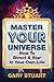 Master Your Universe: How t...