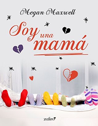 Soy una mamá (Soy una mamá, #1)
