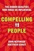 Compelling People: The Hidden Qualities That Make Us Influential
