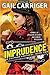 Imprudence (The Custard Protocol #2)