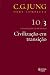 Civilização em transição 10/3 (C. G. Jung Obra Completa, #10c)