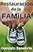 La restauración de la familia: Recuperando el diseño y los valores de la familia (Dios restaura nº 1) (Spanish Edition)
